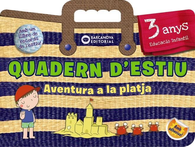 QUADERN D'ESTIU 3 ANYS. AVENTURA A LA PLATJA  | 9788448944797 | RIERA, ESTER