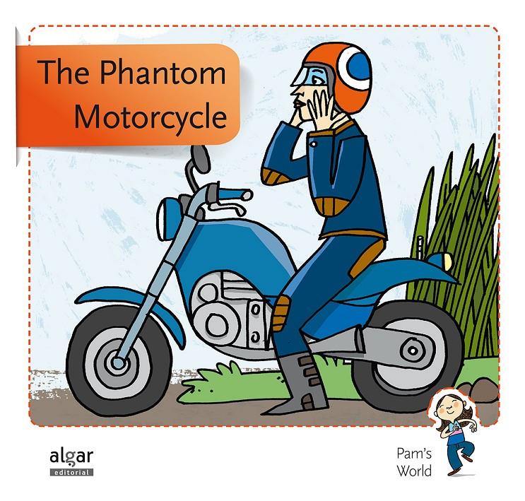 THE PHANTOM MOTORCYCLE | 9788498455885 | SOLER COBO, TERESA/VIU RODRÍGUEZ, MARIA/NADO SANJUÁN, VÍCTOR