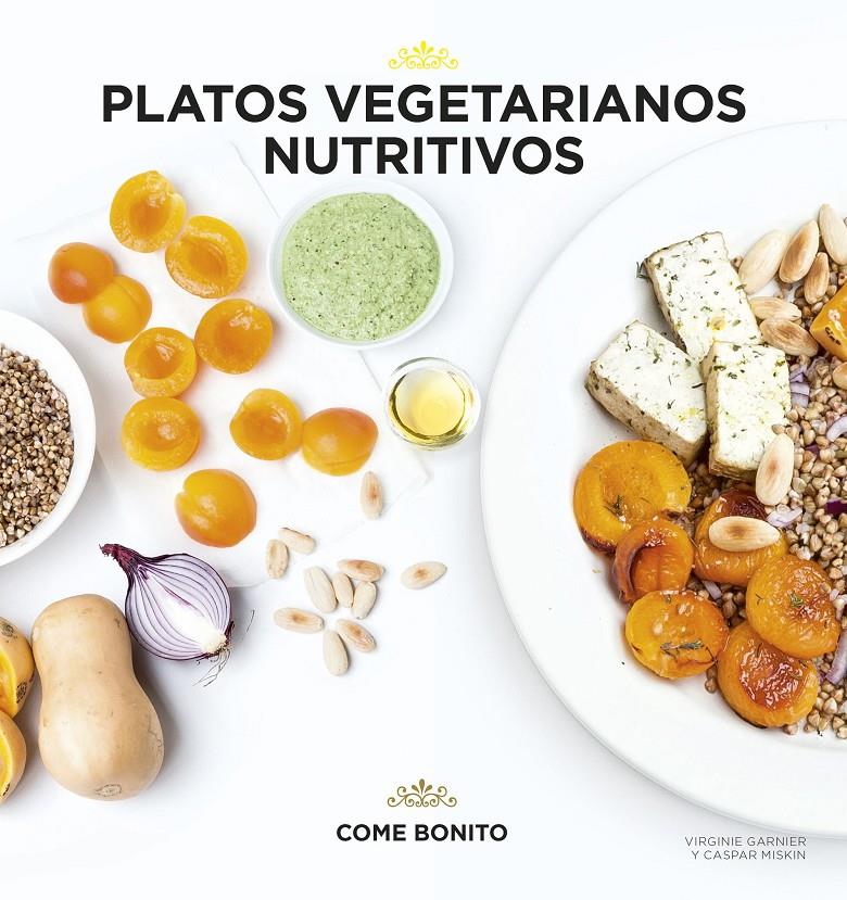 PLATOS VEGETARIANOS NUTRITIVOS | 9788416489428 | GARNIER, VIRGINIE