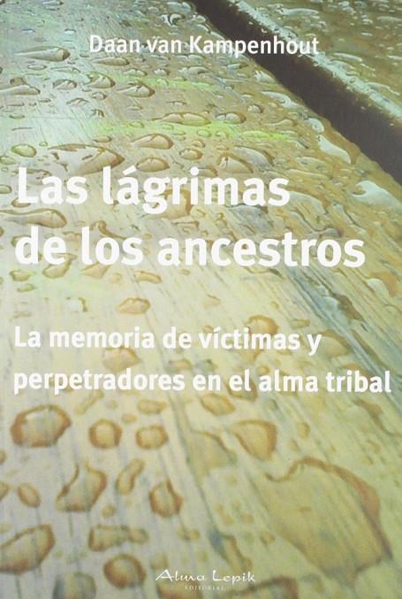 LAGRIMAS DE LOS ANCESTROS, LAS | 9789872317461 | DAAN VAN KAMPENHOUT