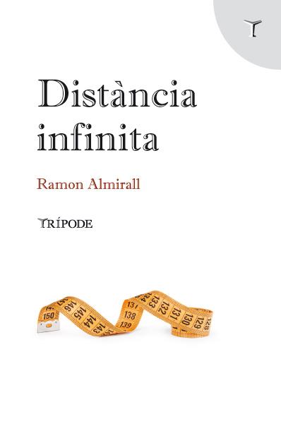 DISTANCIA INFINITA | 9788412501209 | ALMIRALL, RAMON