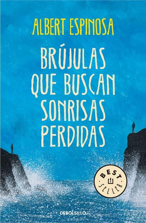 BRÚJULAS QUE BUSCAN SONRISAS PERDIDAS | 9788490327418 | ESPINOSA,ALBERT