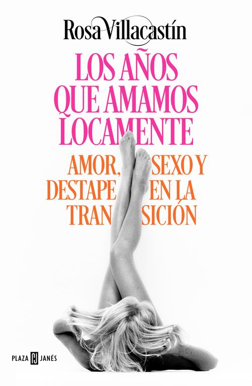 LOS AÑOS QUE AMAMOS LOCAMENTE | 9788401015540 | VILLACASTIN, ROSA