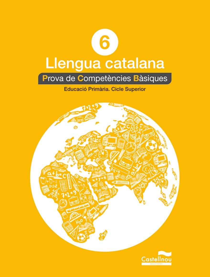 LLENGUA CATALANA 6È. PROVA DE COMPETÈNCIES BÀSIQUES | 9788498049824