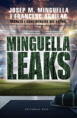 MINGUELLA LEAKS | 9788417759711 | MINGUELLA LLOBET, JOSEP MARIA/AGUILAR ARIAS, FRANCESC