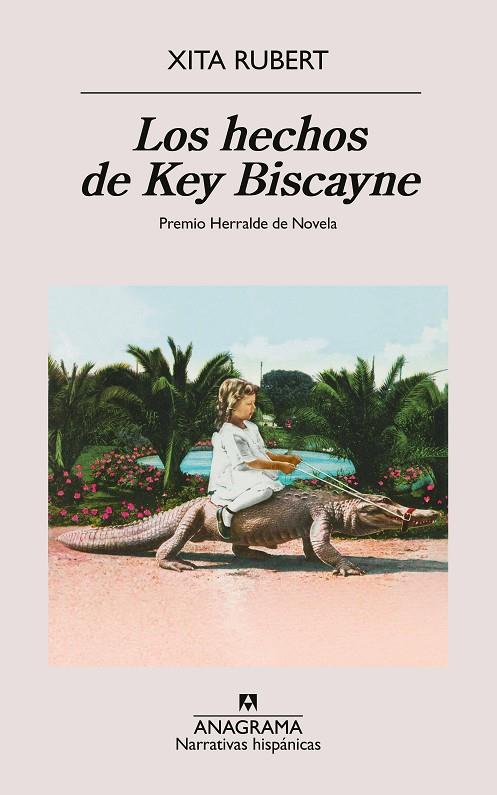 HECHOS DE KEY BISCAYNE, LOS (PREMIO HERRALDE) | 9788433927538 | RUBERT, XITA