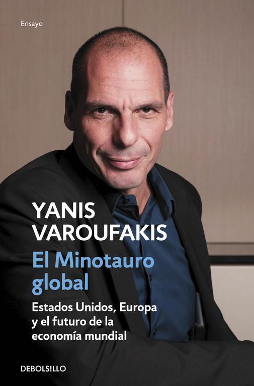 MINOTAURO GLOBAL, EL | 9788466330619 | VAROUFAKIS,YANIS