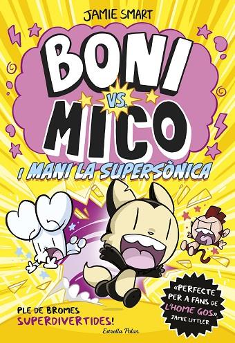 BONI VS. MICO 4. I MANI LA SUPERSÒNICA | 9788418444982 | SMART, JAMIE