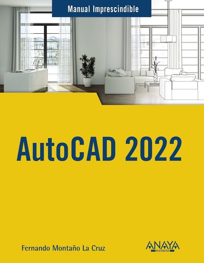 AUTOCAD 2022 | 9788441545618 | MONTAÑO LA CRUZ , FERNANDO