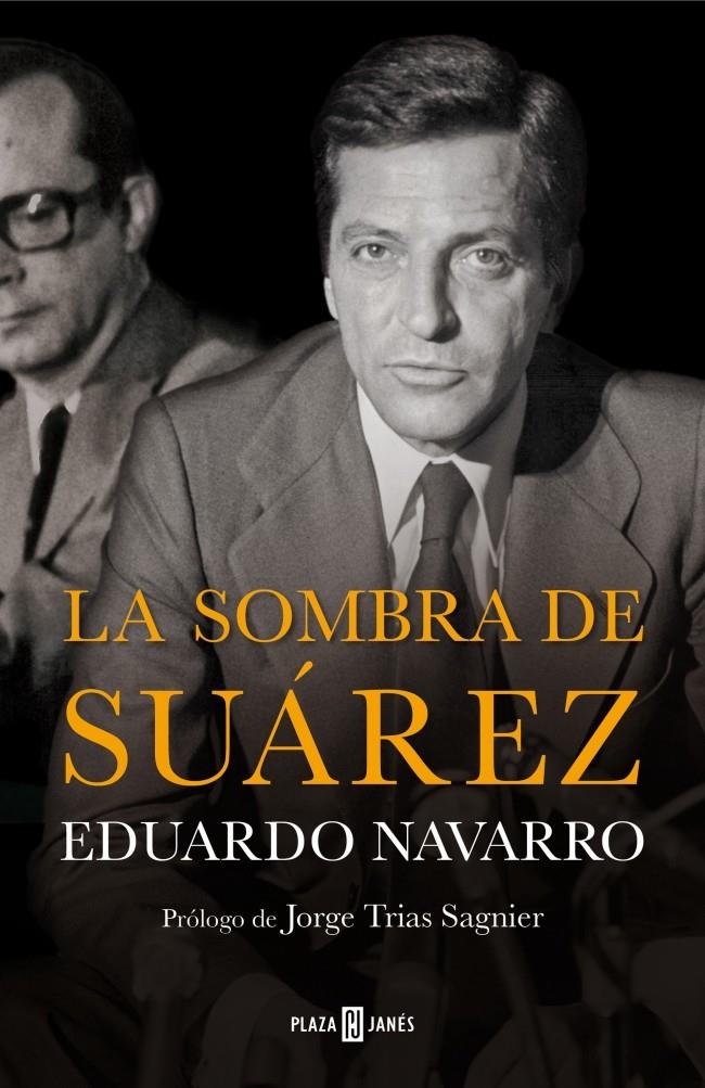 SOMBRA DE SUÁREZ, LA | 9788401347238 | NAVARRO,EDUARDO