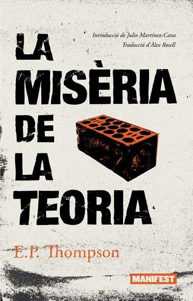 MISERIA DE LA TEORIA,  LA  | 9788419719485 | THOMPSON, E.P.