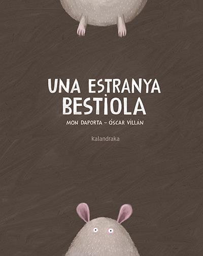 UNA ESTRANYA BESTIOLA | 9788416804290 | DAPORTA, MON