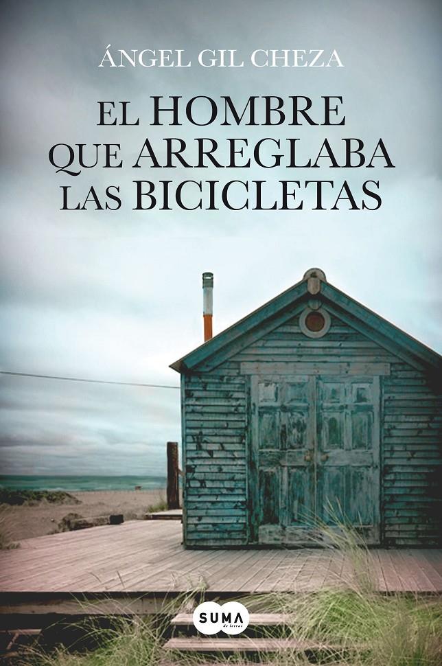 HOMBRE QUE ARREGLABA LAS BICICLETAS, EL | 9788483656372 | GIL CHEZA, ANGEL