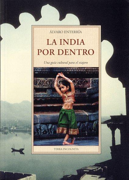 INDIA POR DENTRO, LA | 9788497169592 | ENTERRIA, ALVARO