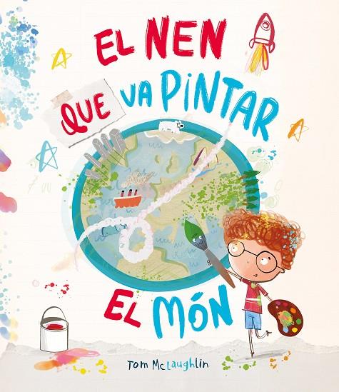 NEN QUE VA PINTAR EL MÓN, EL | 9788410074590 | MCLAUGHLIN, TOM