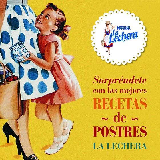 SORPRÉNDETE CON LAS MEJORES RECETAS DE POSTRES LA LECHERA | 9788415888499 | NESTLÉ