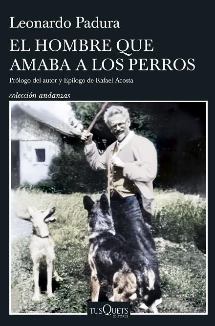 HOMBRE QUE AMABA A LOS PERROS, EL ( EDICIÓN 15 ANIVERSARIO) | 9788411075206 | PADURA, LEONARDO