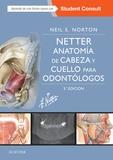 NETTER.ANATOMÍA DE CABEZA Y CUELLO PARA ODONTÓLOGOS + STUDENTCONSULT (3ª ED.) | 9788491132059 | NORTON, NEIL S.