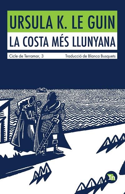 CICLE DE TERRAMAR 3. LA COSTA MES LLUNYANA | 9788419206060 | LE GUIN, URSULA K.