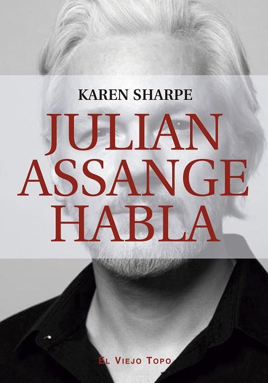 JULIAN ASSANGE HABLA | 9788419200082 | SHARPE, KAREN/ASSANGE, JULIAN