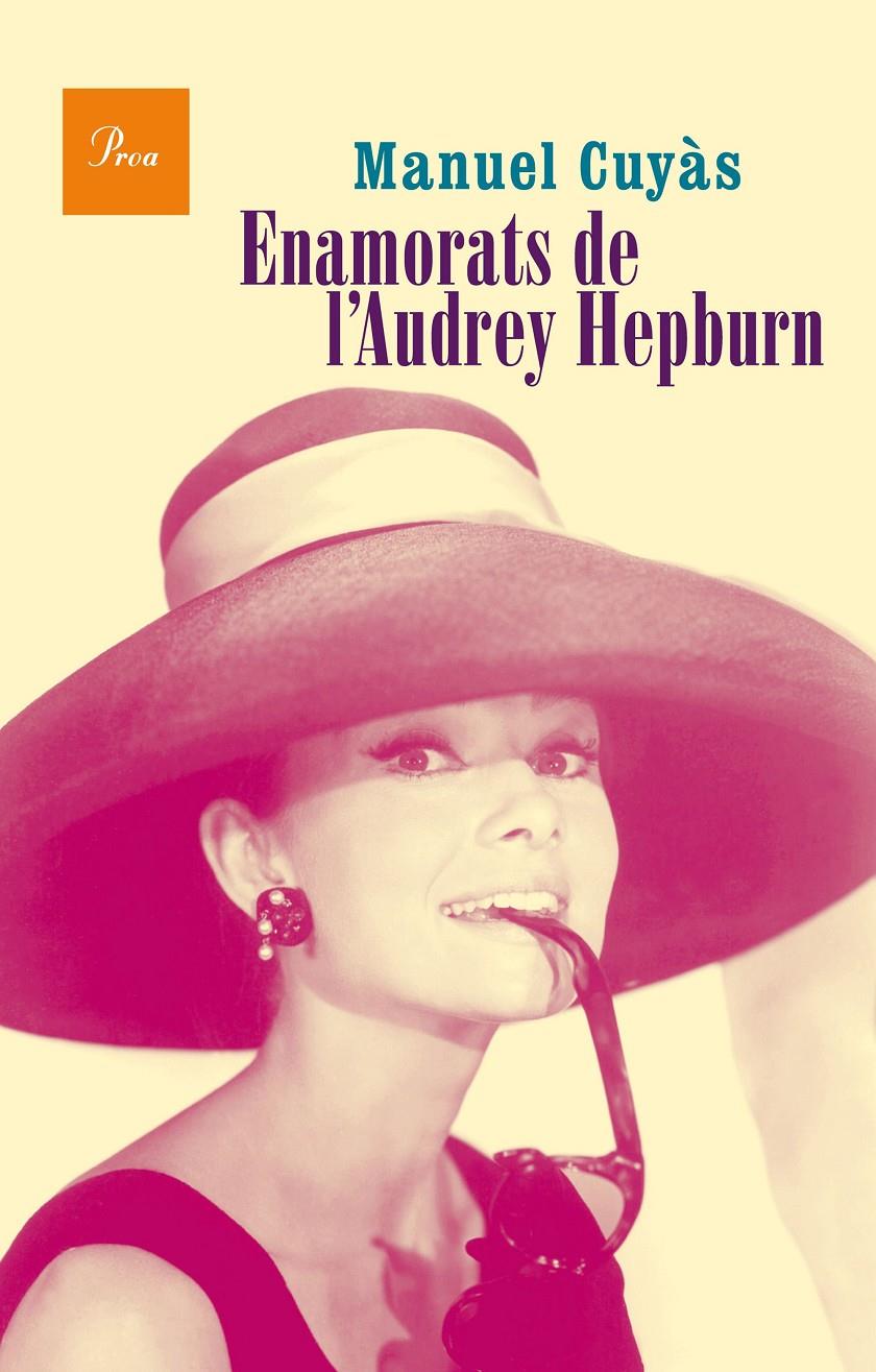 ENAMORATS DE L'AUDREY HEPBURN | 9788475885346 | CUYAS, MANUEL