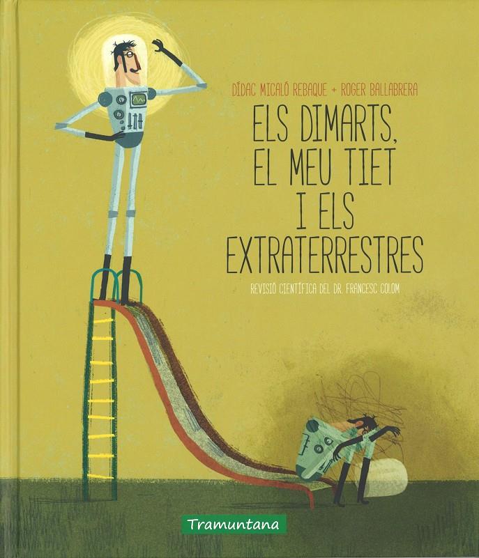 DIMARTS EL MEU TIET I ELS EXTRATERRESTRES, ELS | 9788416578030 | MICALO, DIDAC/ BALLABRERA, ROGER