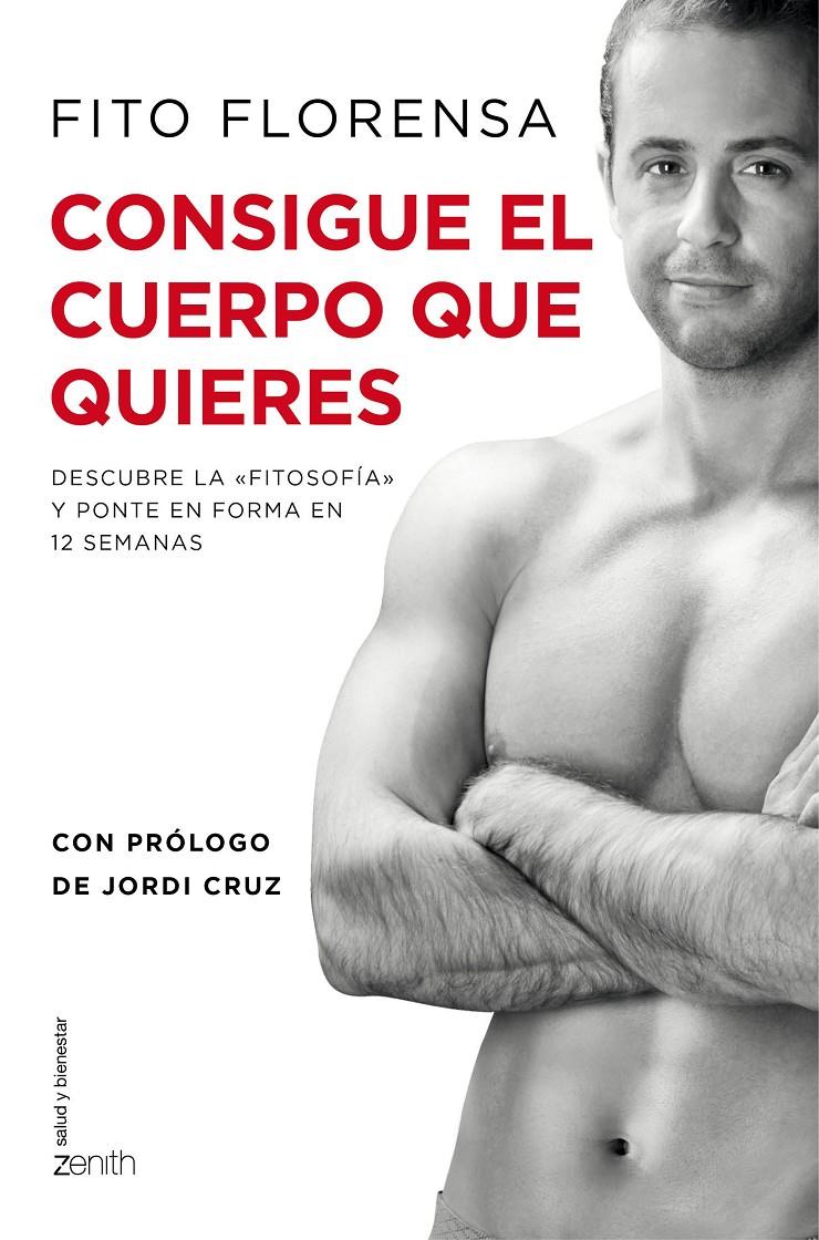 CONSIGUE EL CUERPO QUE QUIERES | 9788408141044 | FLORENSA, FITO