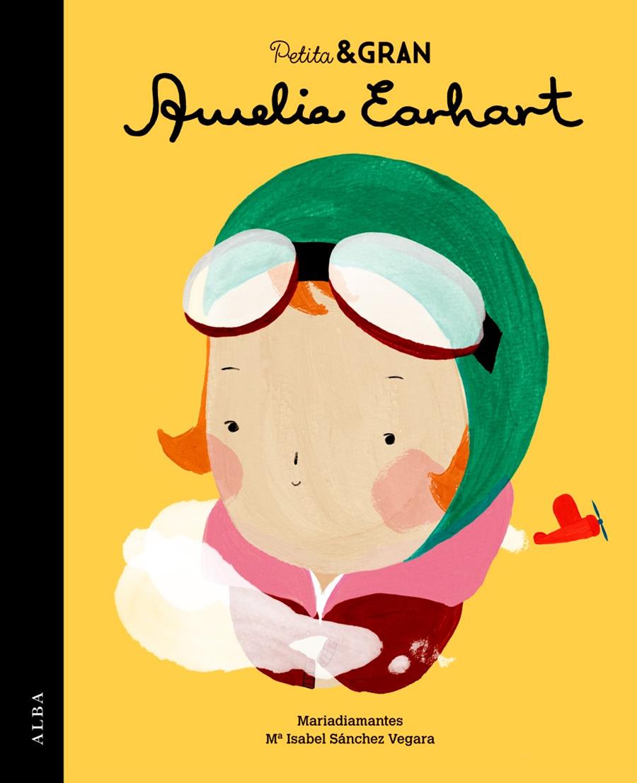 AMELIA EARHART /PETITA & GRAN | 9788490651735 | SÁNCHEZ, MARIA ISABEL