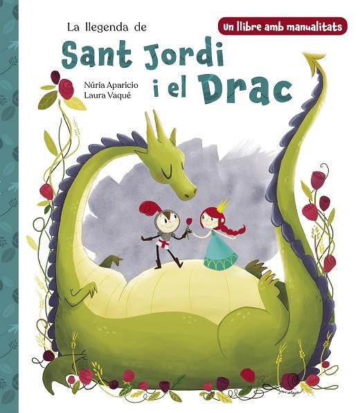 LLEGENDA DE SANT JORDI I EL DRAC, LA | 9788448865290 | VAQUÉ, LAURA/APARICIO, NÚRIA