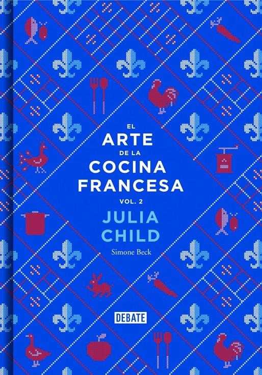 ARTE DE LA COCINA FRANCESA (VOL. 2), EL | 9788499924328 | CHILD,JULIA/BECK,SIMONE