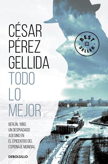 TODO LO MEJOR | 9788466348119 | PÉREZ GELLIDA, CÉSAR