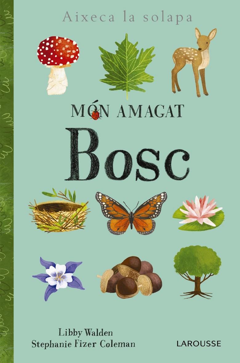 MÓN AMAGAT. BOSC | 9788416984886 | LAROUSSE EDITORIAL