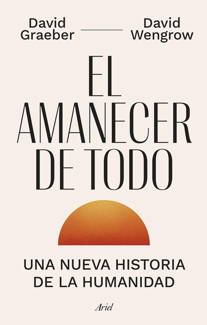 AMANECER DE TODO, EL | 9788434435728 | GRAEBER, DAVID/WENGROW, DAVID