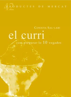 CURRI COM PREPARAR-LES 10 VEGADES | 9788494116384 | SAL·LARI I FONSECA, CONXITA