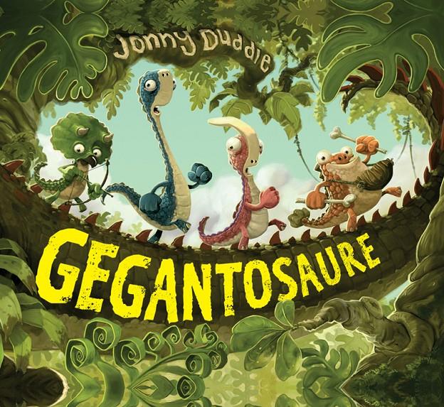 GEGANTOSAURE | 9788417207045 | DUDDLE, JONNY