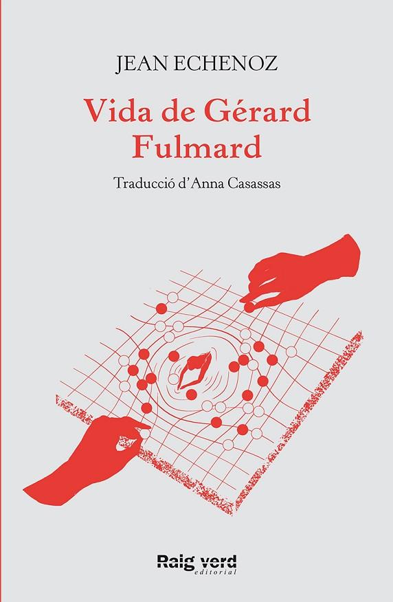 VIDA DE GÉRARD FULMARD | 9788417925635 | ECHENOZ, JEAN