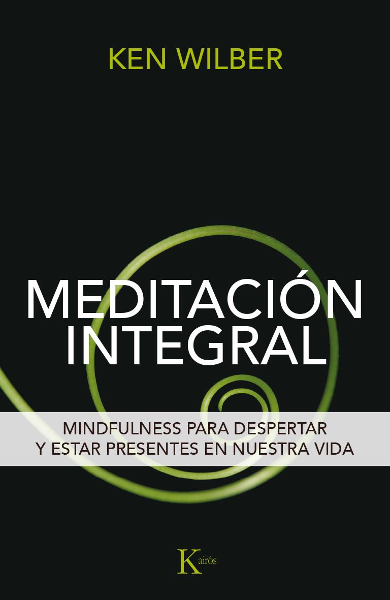 MEDITACIÓN INTEGRAL | 9788499885292 | WILBER, KEN