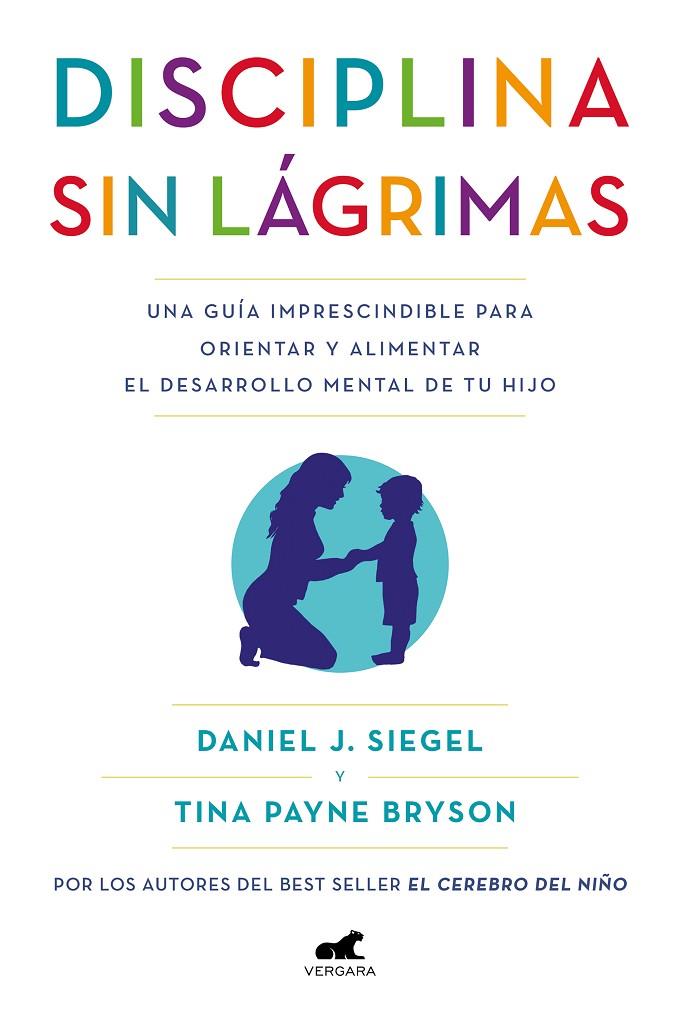 DISCIPLINA SIN LÁGRIMAS | 9788418045363 | SIEGEL, DANIEL J./BRYSON, TINA PAYNE