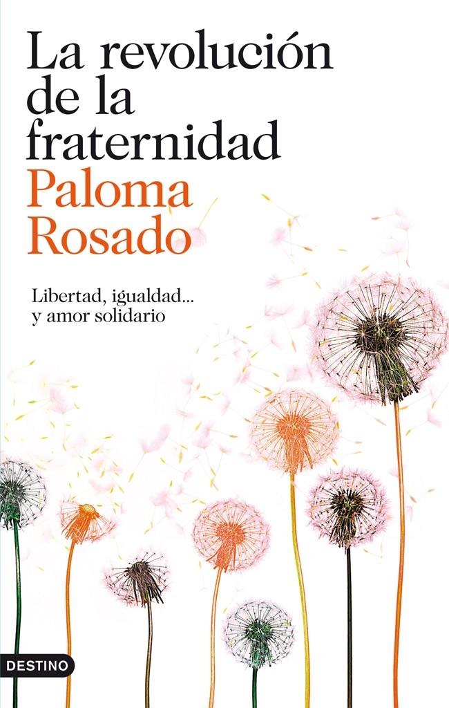 REVOLUCIÓN DE LA FRATERNIDAD, LA | 9788423346400 | ROSADO, PALOMA