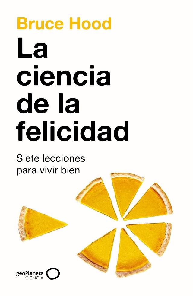 CIENCIA DE LA FELICIDAD, LA | 9788408286318 | HOOD, BRUCE