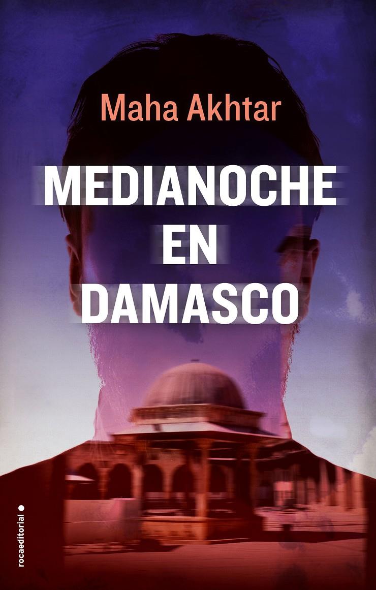 MEDIANOCHE EN DAMASCO | 9788416700806 | MAHA AKHTAR