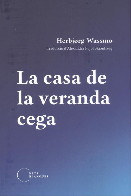 LA CASA DE LA VERANDA CEGA | 9788412249415 | WASSMO, HERBJØRG