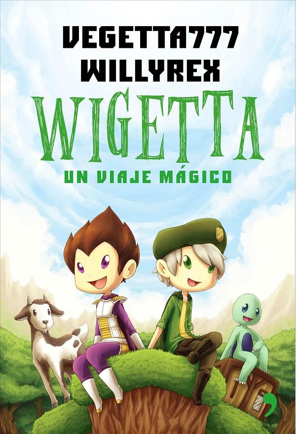 WIGETTA/ UN VIAJE MAGICO | 9788499984636 | WILLYREX/VEGETTA777