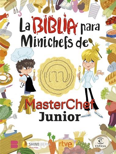 BIBLIA PARA MINICHEFS DE MASTERCHEF JUNIOR, LA | 9788467066104 | SHINE / RTVE