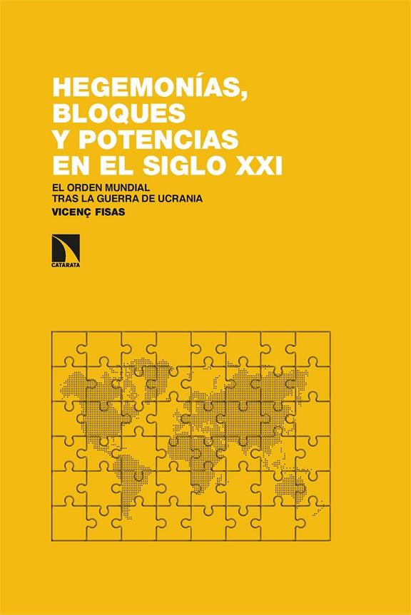 HEGEMONÍAS, BLOQUES Y POTENCIAS EN EL SIGLO XXI | 9788413524771 | FISAS, VICENÇ