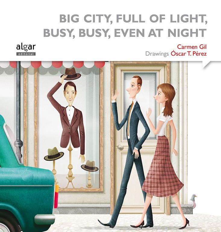 BIG CITY, FULL OF LIGHT BUSY, BUSY, EVEN AT NIGHT | 9788498457698 | GIL MARTÍNEZ, CARMEN