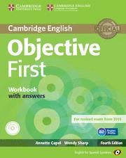 OBJECTIVE FIRST FOR SPANISH SPEAKERS WORKBOOK WITH ANSWERS WITH AUDIO CD 4TH EDI | 9788483236833 | CAPEL, ANNETTE/SHARP, WENDY