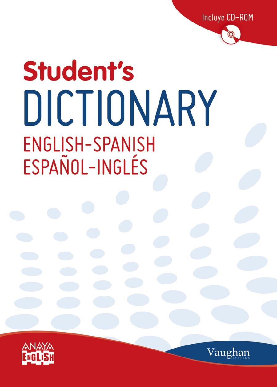 STUDENT'S DICTIONARY ENGLISH-SPANISH/ESPAÑOL-INGLÉS.VAUGHAN | 9788499740843 | LAROUSSE EDITORIAL