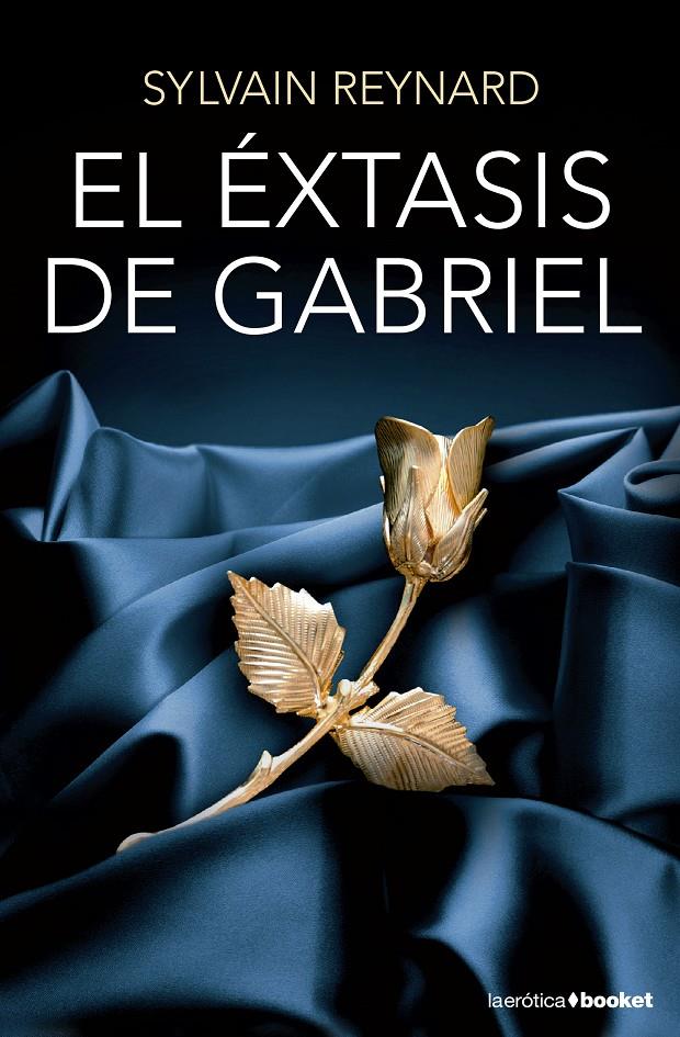 EXTASIS DE GABRIEL, EL | 9788408131342 | SYLVAIN REYNARD