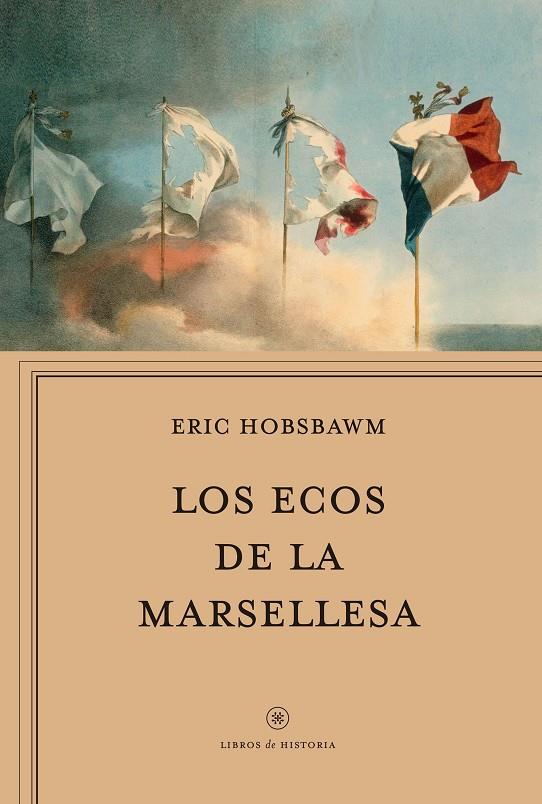 ECOS DE LA MARSELLESA, LOS | 9788417067694 | HOBSBAWN, ERIC